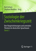 Soziologie der Zwischenkriegszeit. Ihre Hauptstromungen und zentralen Themen im deutschen Sprachraum