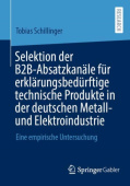 Selektion der B2B-Absatzkanale fur erklarungsbedurftige technische Produkte in der deutschen Metall- und Elektroindustrie