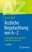 Arztliche Begutachtung von A - Z