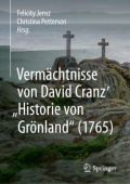 Vermachtnisse von David Cranz' "Historie von Gronland" (1765)