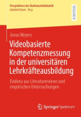 Videobasierte Kompetenzmessung in der universitaren Lehrkrafteausbildung