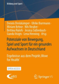 Potenziale von Bewegung, Spiel und Sport fur ein gesundes Aufwachsen in Deutschland