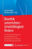 Bioethik unterrichten - Urteilsfahigkeit fordern