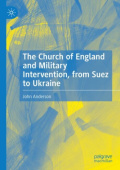Church of England and Military Intervention, from Suez to Ukraine