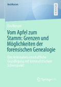 Vom Apfel zum Stamm: Grenzen und Moglichkeiten der forensischen Genealogie