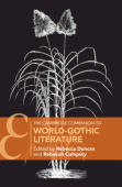Cambridge Companion to World-Gothic Literature