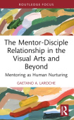 Mentor-Disciple Relationship in the Visual Arts and Beyond