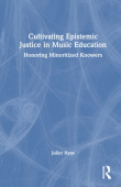 Cultivating Epistemic Justice in Music Education