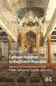 Catholic Survival in the Dutch Republic