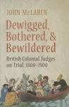 Dewigged, Bothered, and Bewildered