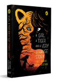 Girl, a Tiger and a Very Strange Story
