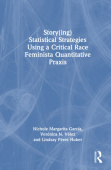 Story(ing) Statistical Strategies Using a Critical Race Feminista Quantitative Praxis