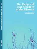 Deep and Vast Freedom of the Dharma.