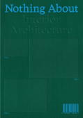 Nothing About Interior Architecture