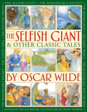 Selfish Giant & Other Classic Tales by Oscar Wilde