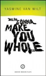 We're Gonna Make You Whole