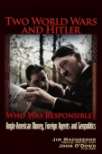 Two World Wars and Hitler: Who was Responsible?