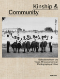 Kinship & Community: Highlights from the Texas African American Photography Archive
