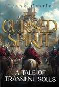 Cursed Spirit, A Tale of Transient Souls