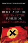Fourth Reich and the Return of the Fuhrer or Great Germania