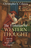 Evolution of Western Thought: Volume 1, From the Ancient World to Late Antiquity