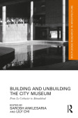 Building and Unbuilding the City Museum