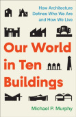 Our World in Ten Buildings