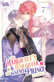 Margrave's Daughter & the Enemy Prince, Volume 7