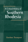 Critical History of Southern Rhodesia