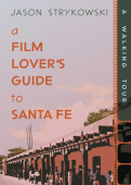 Film Lover's Guide to Santa Fe