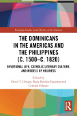 Dominicans in the Americas and the Philippines (c. 1500–c. 1820)