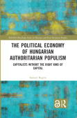Political Economy of Hungarian Authoritarian Populism