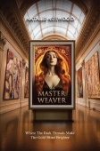 Master Weaver: Where the Dark Threads Make the gold shine brighter