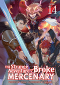 Strange Adventure of a Broke Mercenary (Light Novel) Vol. 14