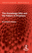 Knowledge Elite and the Failure of Prophecy