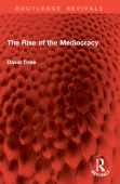 Rise of the Mediocracy
