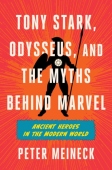 Tony Stark, Odysseus, and the Myths Behind Marvel