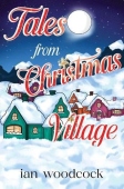 Tales From A Christmas Village