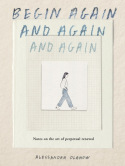 Begin Again, and Again, and Again