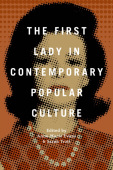 First Lady in Contemporary Popular Culture
