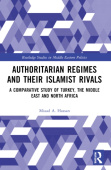 Authoritarian Regimes and their Islamist Rivals