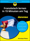 Franzosisch lernen in 15 Minuten am Tag fur Dummies