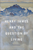 Henry James and the Question of Living
