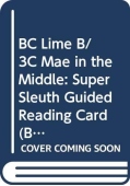 BC Lime B/3C Mae in the Middle: Super Sleuth Guided Reading Card