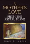 Mother's Love from the Astral Plane
