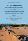 Oasis Papers 10: The Land Where the Sun Goes Down. The Archaeology of Egypt’s Western Desert