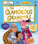 Glamorous Grandmas: A fun-filled picture book from the author of The Pirate Mums!