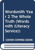 Wordsmith Year 2 The Whole Truth