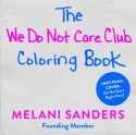 We Do Not Care Club Coloring Book