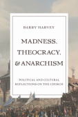 Madness, Theocracy, and Anarchism